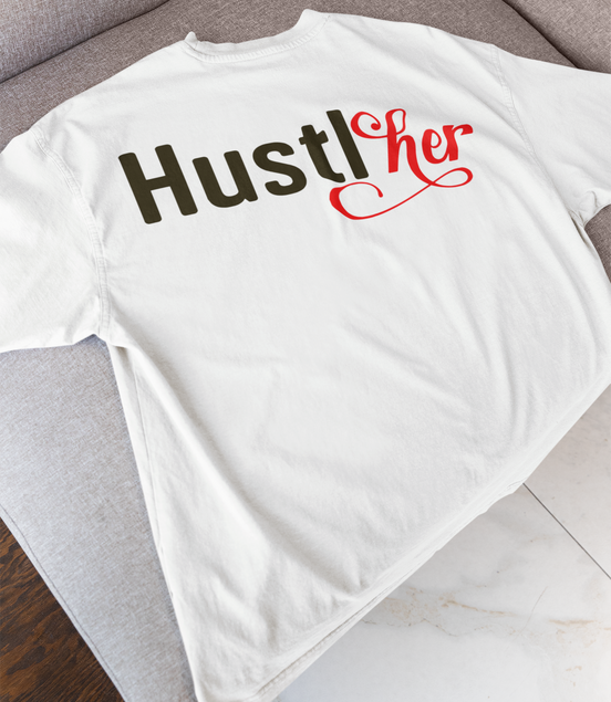 HustlHer T-Shirt - Women's Empowerment Graphic Tee | Eminence Clothing