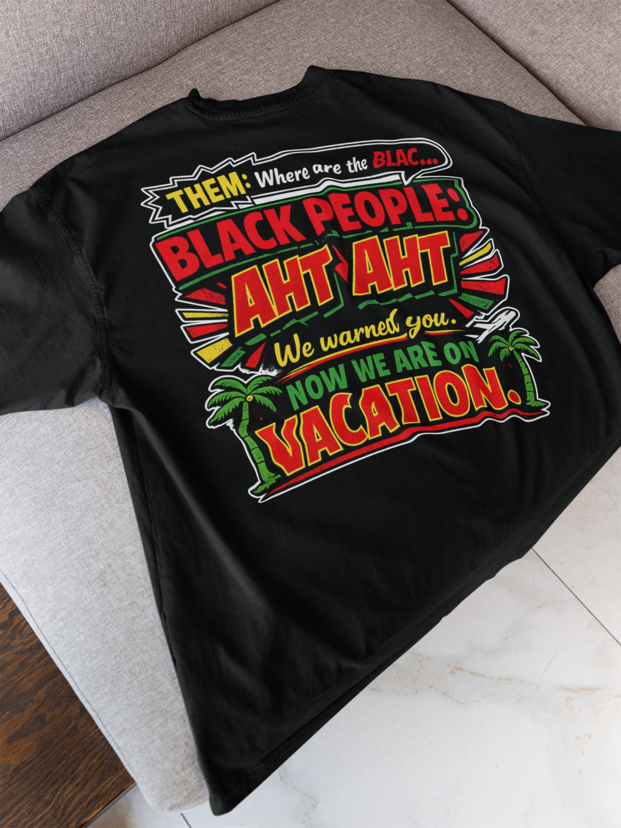 We On Vacation T-Shirt - Black Culture Empowerment Tee