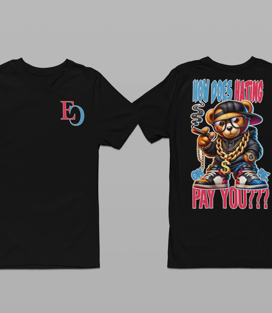 How Does Hating On Me Pay You? T-Shirt - Eminence Clothing