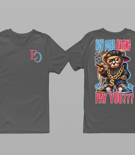 How Does Hating On Me Pay You? T-Shirt - Eminence Clothing
