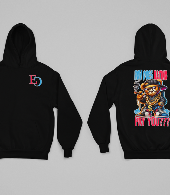 How Does Hating On Me Pay You? Hoodie - Eminence Clothing