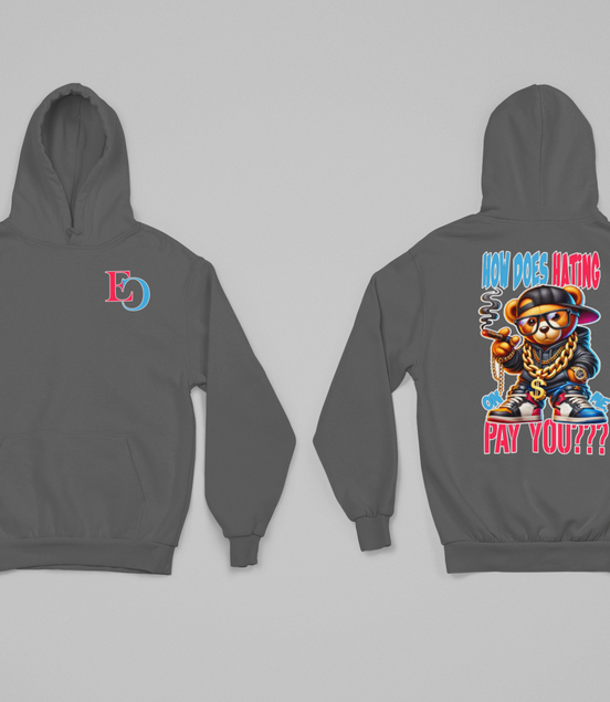 How Does Hating On Me Pay You? Hoodie - Eminence Clothing