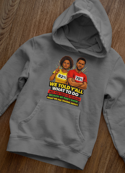 We Told Y'all Hoodie