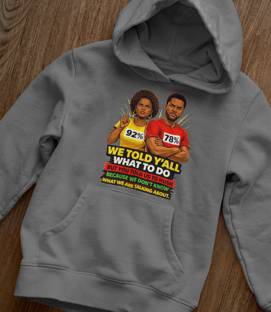 We Told Y'all Hoodie