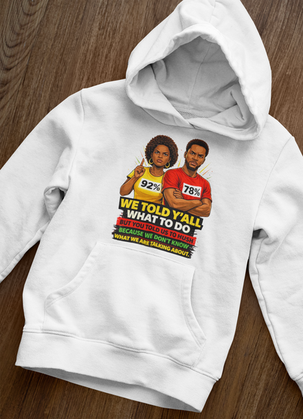 We Told Y'all Hoodie