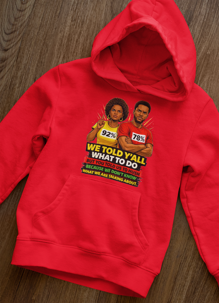 We Told Y'all Hoodie