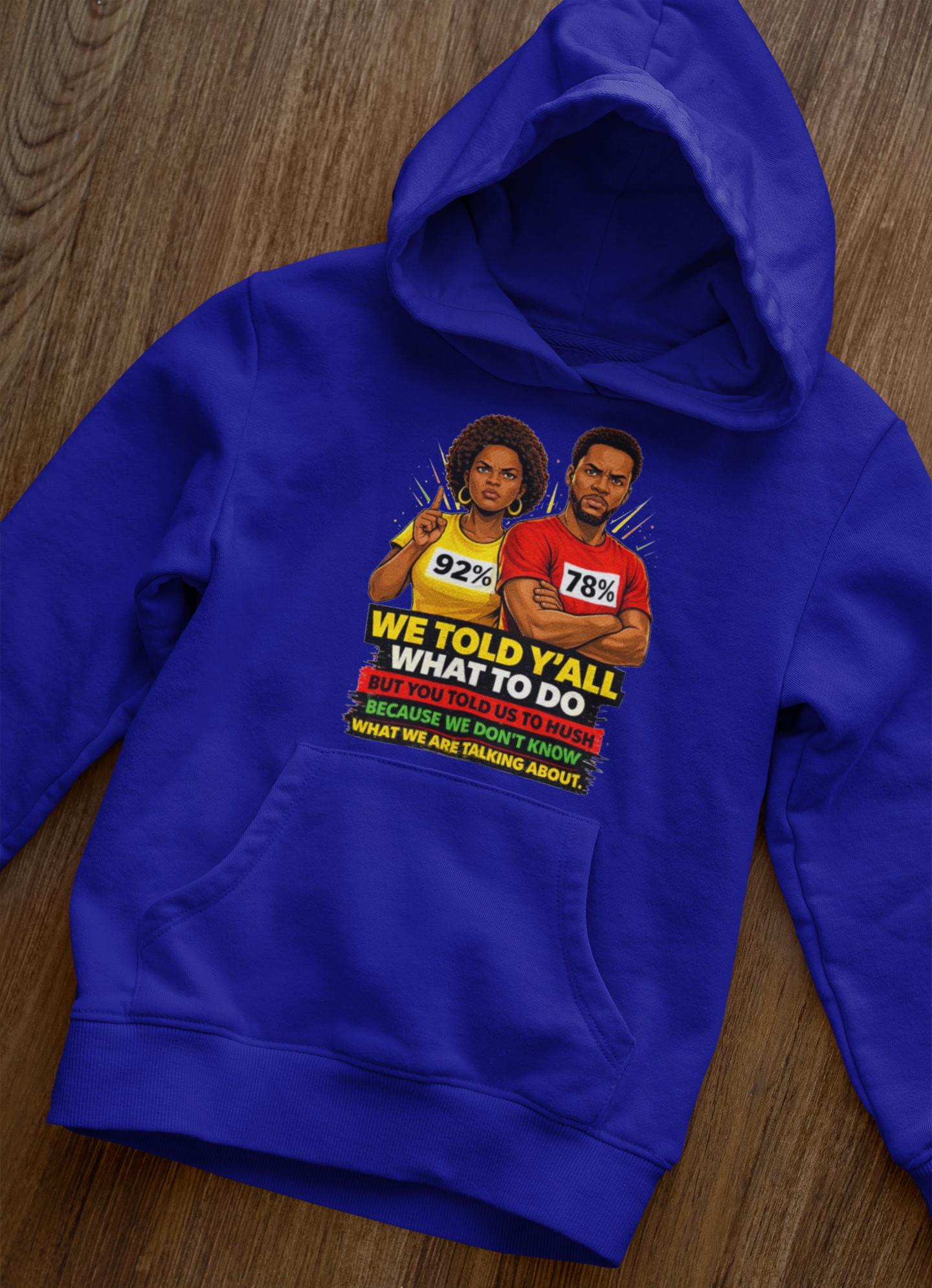 We Told Y'all Hoodie