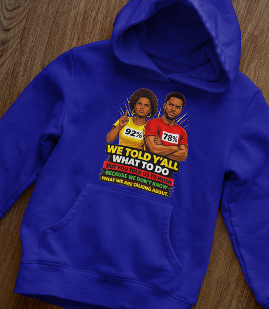 We Told Y'all Hoodie