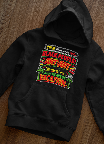 We On Vacation Hoodie