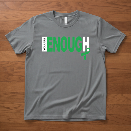 You Are Enough Gray T-Shirt
