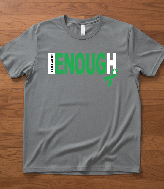 You Are Enough Gray T-Shirt