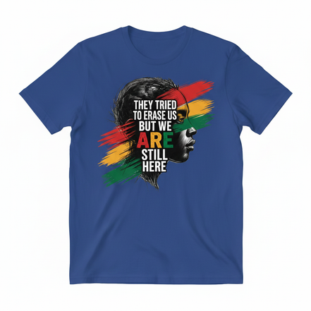 They Tried to Erase Us But We ARE Still Here Tee - Royal Blue