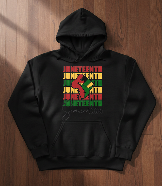 Juneteenth Since 1865 Black Hoodie