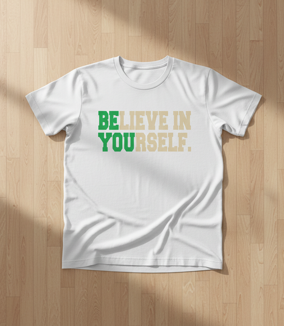 Believe in Yourself White T-Shirt