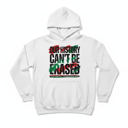 Our History Can't Be Erased Hoodie - White