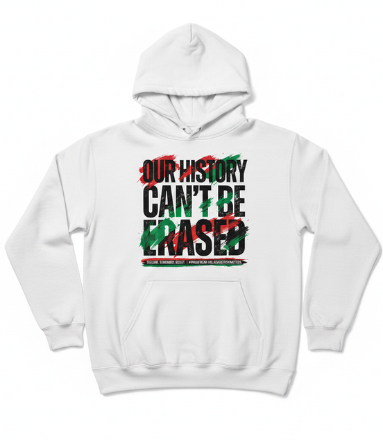 Our History Can't Be Erased Hoodie - White
