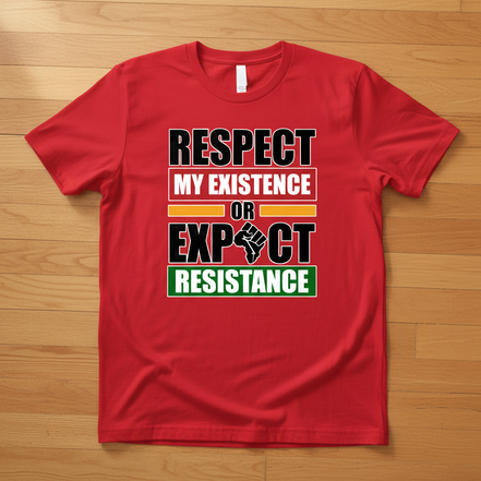 Respect My Existence Red T-Shirt