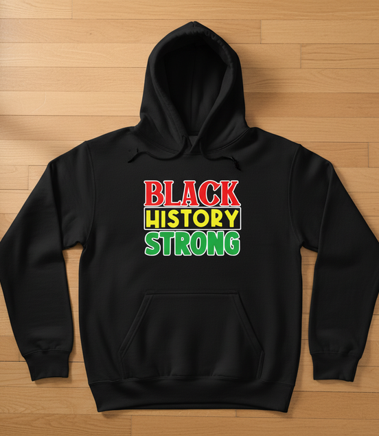 Black History Strong Black Hoodie