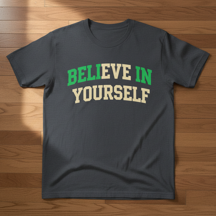 Believe in Yourself Gray T-Shirt
