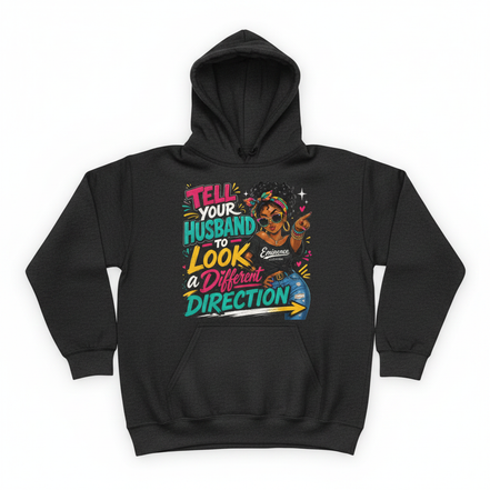 Tell Your Husband to Look a Different Direction Hoodie - Dark Gray