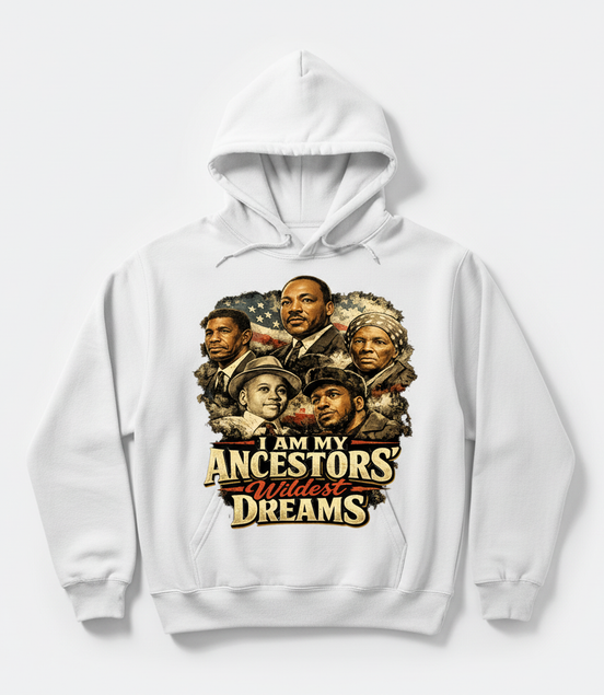 I Am My Ancestors' Wildest Dreams White Hoodie