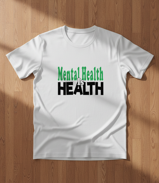 Mental Health is Health White T-Shirt