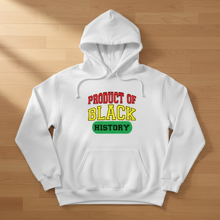 Product of Black History White Hoodie