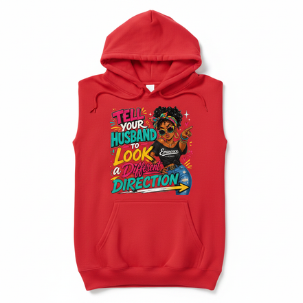 Tell Your Husband to Look a Different Direction Hoodie - Red