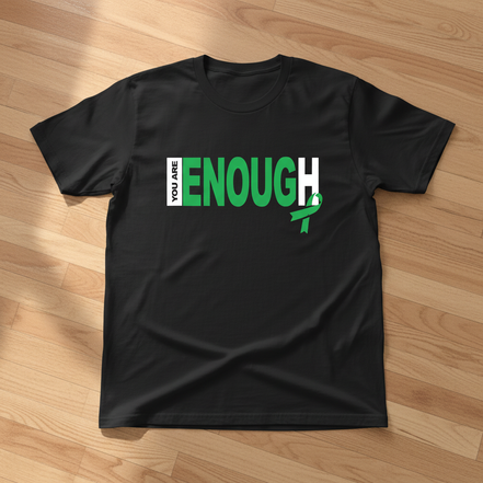 You Are Enough Black T-Shirt