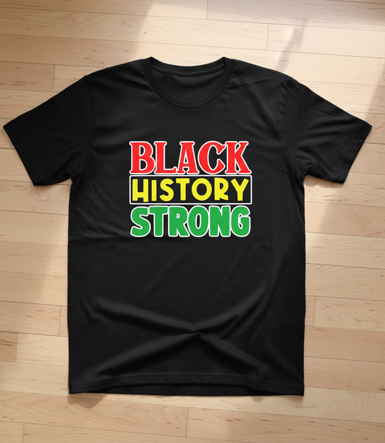 Black History Strong Black T-Shirt