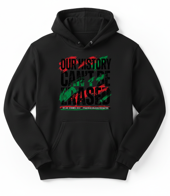 Our History Can't Be Erased Hoodie - Black