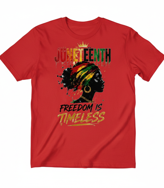 Juneteenth Freedom is Timeless Graphic Tee - Red