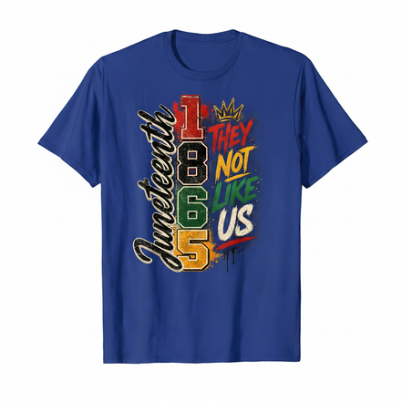 Juneteenth 1865 They Not Like Us Graphic Tee - Royal Blue