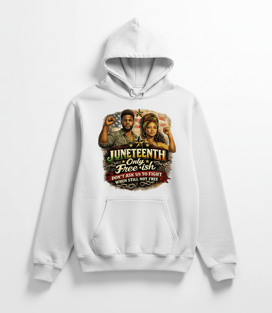 Juneteenth Only Free-ish White Hoodie