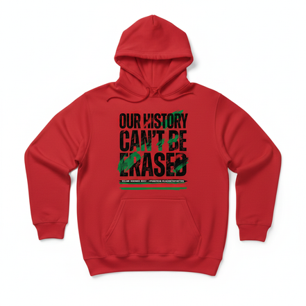 Our History Can't Be Erased Hoodie - Red