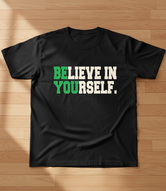 Believe in Yourself Black T-Shirt