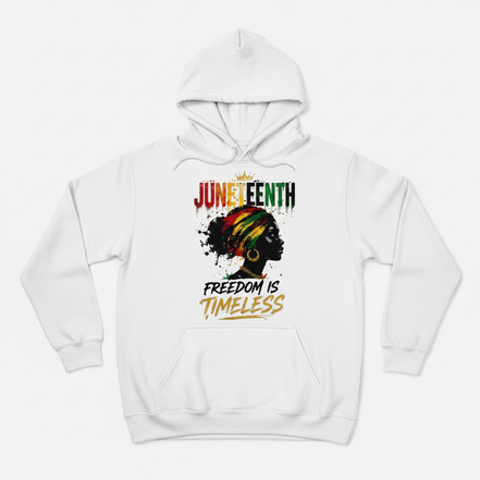 Juneteenth Freedom is Timeless Hoodie - White