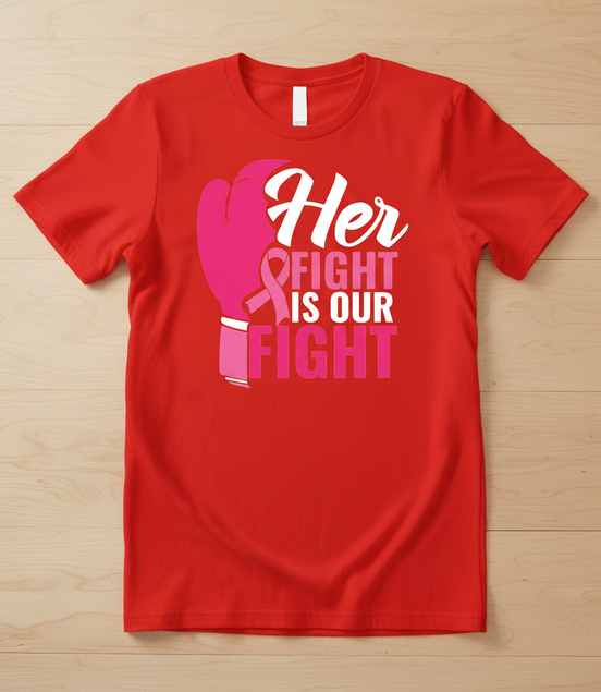 Her Fight Is Our Fight Red T-Shirt