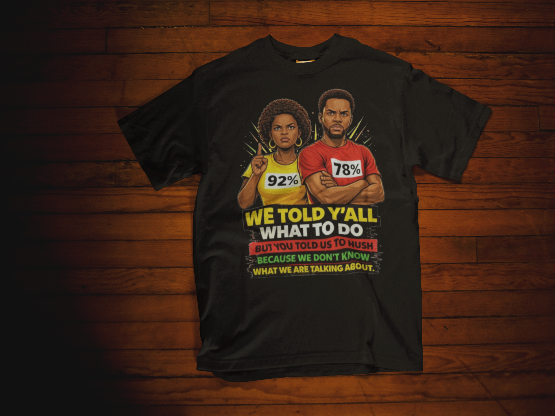 We Told Y'all T-Shirt