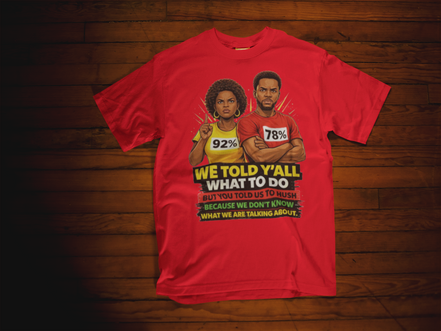 We Told Y'all T-Shirt