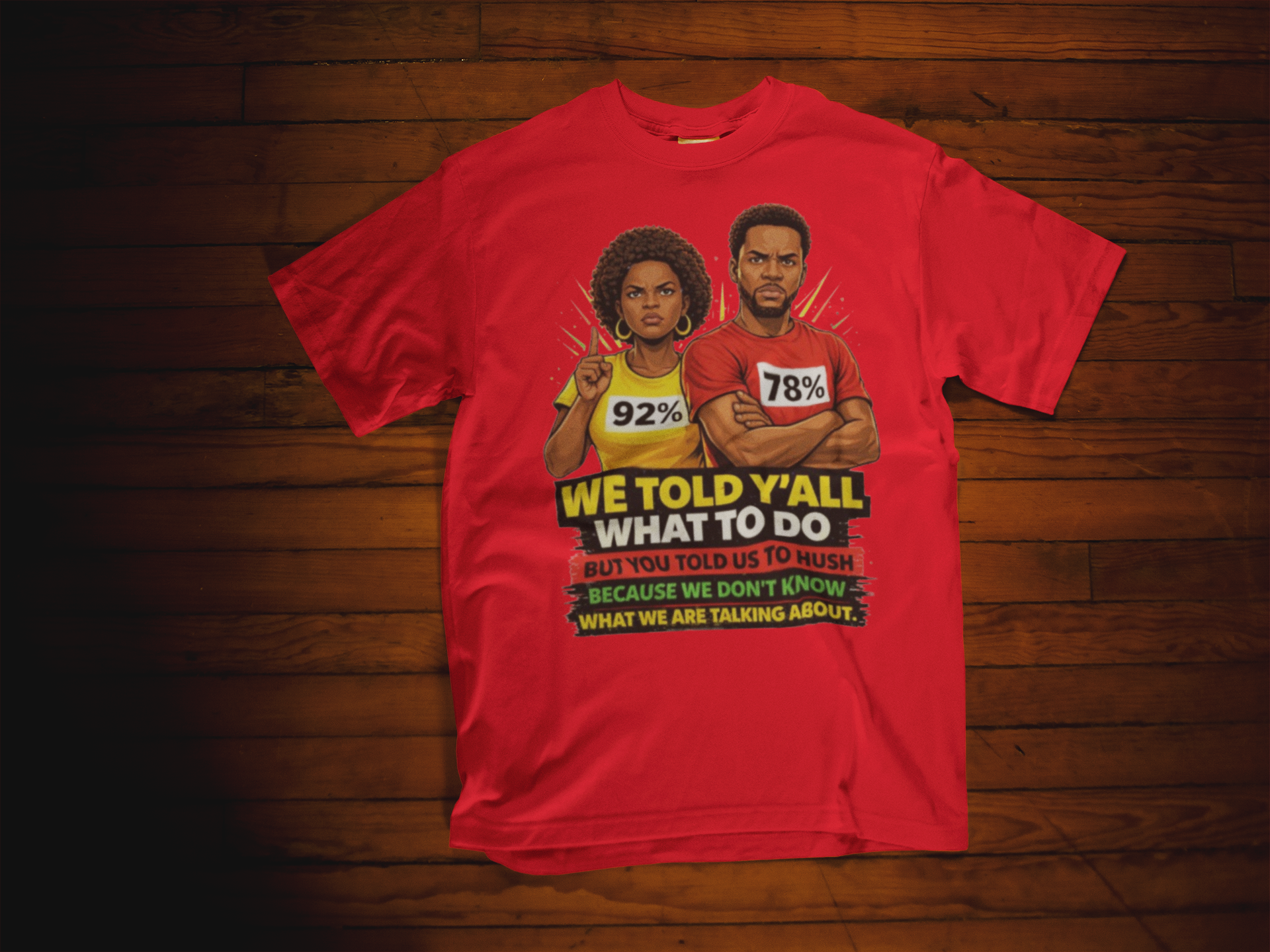 We Told Y'all T-Shirt