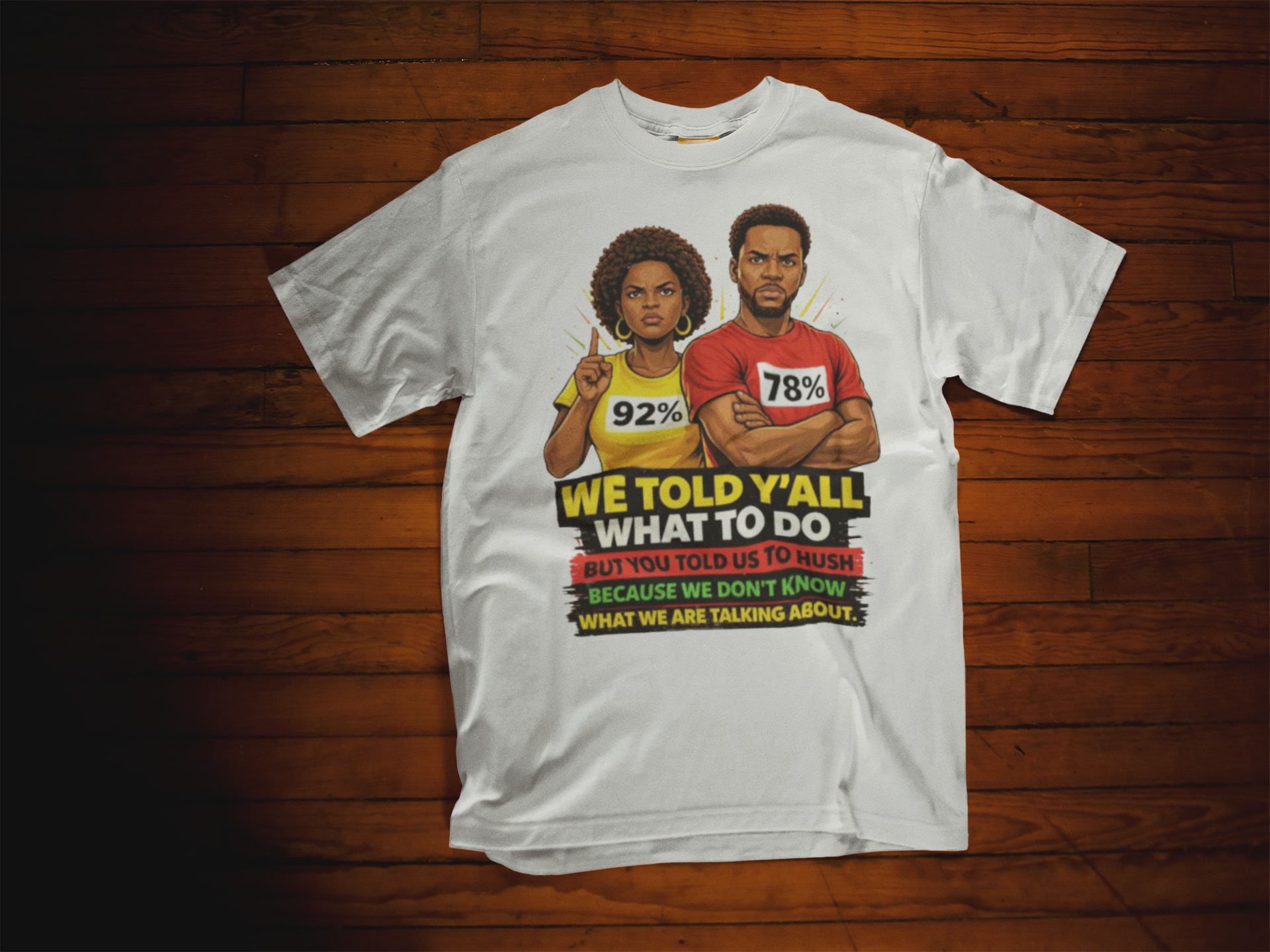 We Told Y'all T-Shirt